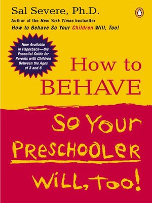 cover image of How to Behave So Your Preschooler Will, Too!